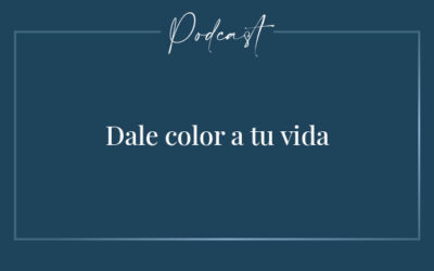 #037 – Dale color a tu vida