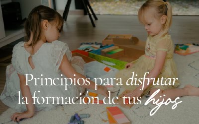 Principios para disfrutar la formación de tus hijos